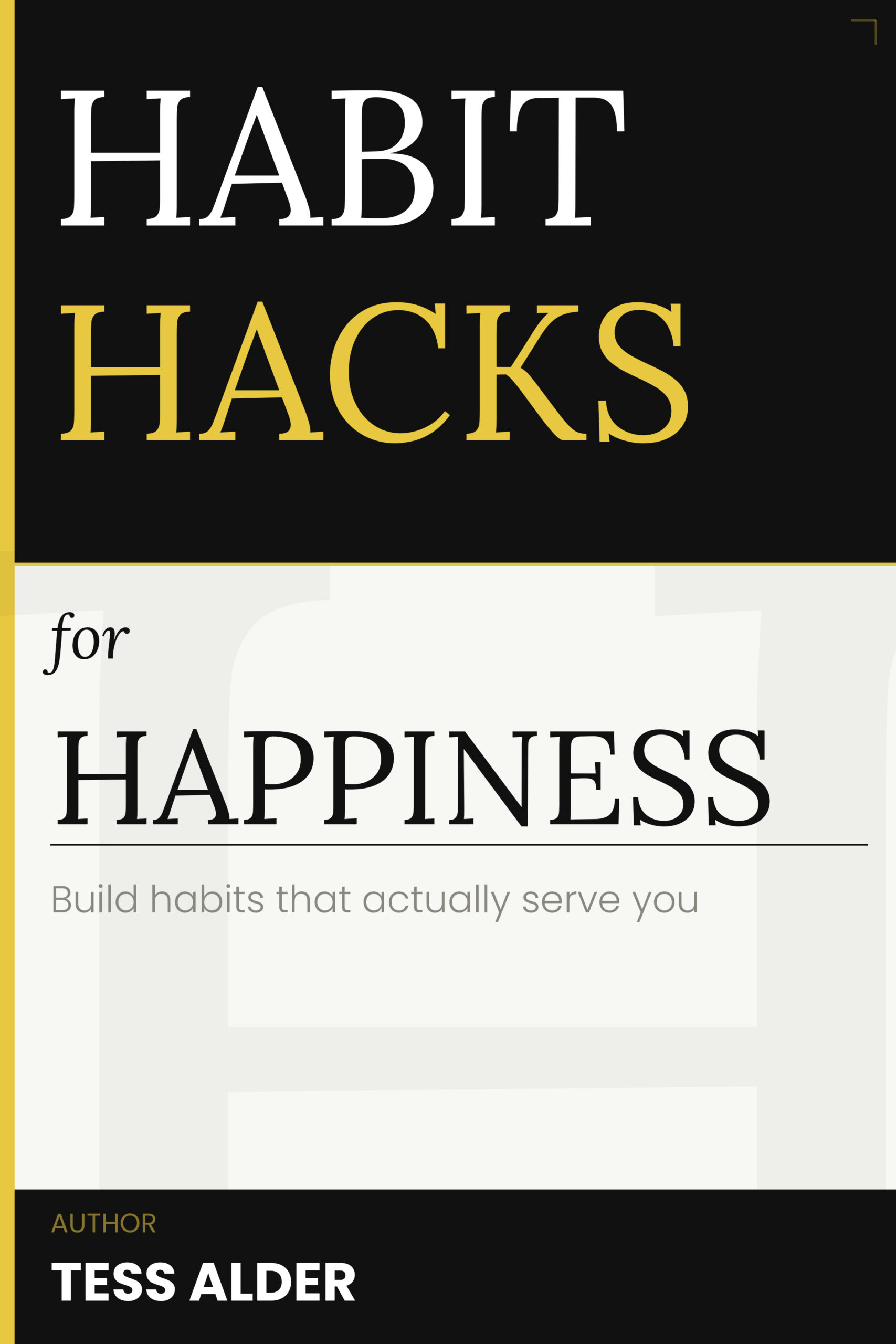 Habit Hacks for Happiness